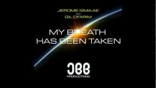 Jerome IsmaAe  My Breath has been taken feat Gil Ofarim JEE PRODUCTIONS [upl. by Adnahsar]