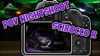 POV NIGHTSHOOT  SCIROCCO R [upl. by Akenat388]