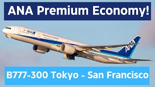 ANA Premium Economy Full Flight Review B777300 Tokyo Narita To San Francisco [upl. by Aguie]