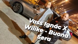 Vass Ignác X Wilike  Buona Sera 2024 ☆☆☆ [upl. by Halie]