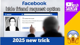 hide facebook friend request  2025 facebook new trick  সহজে ফেইসবুক রিকোয়েস্ট অপশন বন্ধ করুন [upl. by Sairacaz]