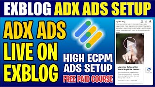 Exblog AdX Ads Setup Free Course 💥 Exblog Manual Ad Manager Ads Setup 💥 Exblogjp Free Course [upl. by Assirialc]