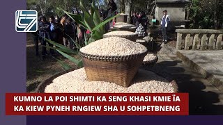 KUMNO LA POI SHIMTI KA SENG KHASI KMIE ÏA KA KIEW PYNEH RNGIEW SHA U SOHPETBNENG [upl. by Jacquelynn]