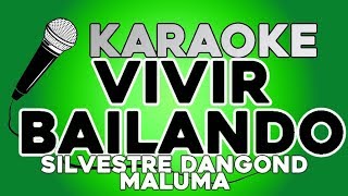 Silvestre Dangond Maluma  Vivir Bailando KARAOKE con LETRA [upl. by Anchie]