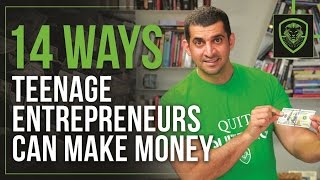 14 Ways Teenage Entrepreneurs Can Make Money [upl. by Veal]