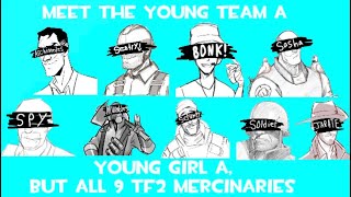 Meet The Young Team A Young Girl A But All 9 TF2 Mercenaries Sing It [upl. by Call]