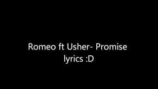 Promise by Romeo ft Usher lyrics [upl. by Naot]