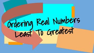 Ordering Real Numbers Least to Greatest [upl. by Carine673]