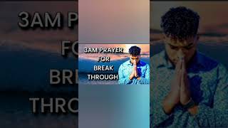 3AM Prayer for Breakthrough 3amprayer 3am prayer breakthroughprayer breakthrough shorts [upl. by Eeneg]