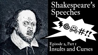 Shakespeares Speeches  Ep Two Part 1  Insults amp Curses [upl. by Darline]