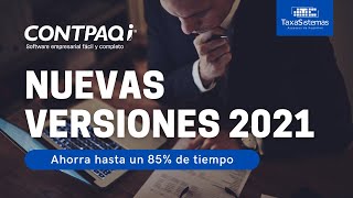 Nuevas características 2021  CONTPAQi Contabilidad y Nóminas [upl. by Ykroc]