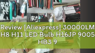 Review Aliexpress 30000LM H8 H11 LED Bulb H16JP 9005 HB3 9006 HB4 Headlight Fog Light Canbus Mini [upl. by Goldi]