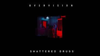 OVERVISION  Shattered Drugs Official Video [upl. by Wheaton]