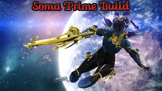 Warframe  Soma Prime Build EndGame 2024 [upl. by Yerocaj]