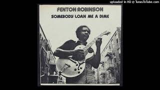 Fenton Robinson  The Getaway  1974 Blues [upl. by Eizus]