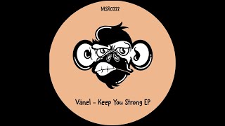 Vanel  Keep You Strong Original Mix [upl. by Leta]