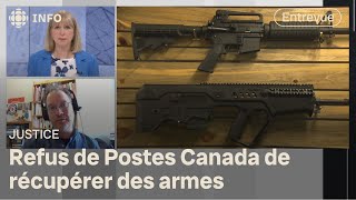 Postes Canada ne veut pas servir de comptoir de dépôt pour les armes  Isabelle Richer [upl. by Elem]