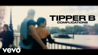 Tipper B  Complications Official Video [upl. by Ateekan]