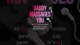 🌶🌶 Daddy Massages You m4f audioroleplay asmrroleplay [upl. by Arela]