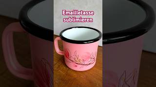 Emailletasse sublimieren mit dem Sublimationsdrucker springonshorts [upl. by Klemm]