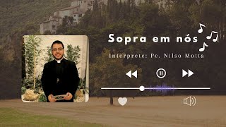 Sopra em nós  Interprete Pe Nilso Motta [upl. by Boylan]