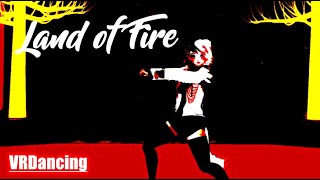 VRDancing KORDHELL  Land of Fire [upl. by Haidebej]