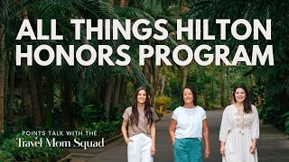 All Things Hilton Honors Program Our Tips For Points Perks and Dreamy Stays [upl. by Rubenstein]