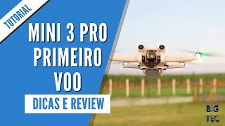 DJI MINI 3 PRO Primeiro Voo  Tutorial  Review  É bom mesmo PT [upl. by Debera]