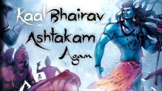 Agam  Kaalbhairav Ashtakam  POWERFUL MUSIC TO REMOVE DARK ENERGY  Shiv  Mahakal [upl. by Seeto883]