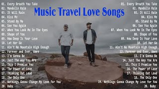 Music Travel Love  NonStop  Acoustic Songs [upl. by Alicec]