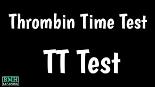 TT Test  Thrombin Time Test [upl. by Persse743]