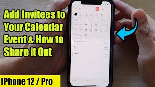 iPhone 12 How to Add Invitees to Your Calendar Event amp How to Share it Out [upl. by Tye171]