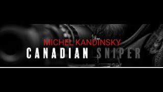 quotCanadian Sniperquot An Exclusive Interview with Michel Kandinsky [upl. by Ailasor]