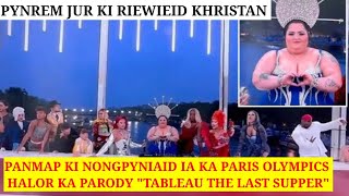 Panmap ki nongpyniaid ka Paris Olympics halor ka Parody Tableau quot The Last Supper quot [upl. by Dollie]