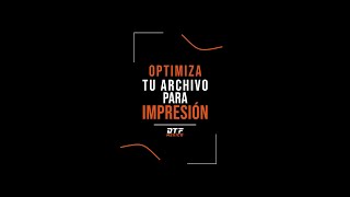 🟠 ¿Cómo optimizar un archivo para impresión 🖨️  dtfmexicomx [upl. by Nnaik]