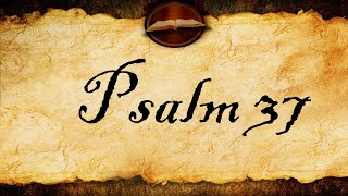 Psalm 37  KJV Audio With Text [upl. by Olzsal649]