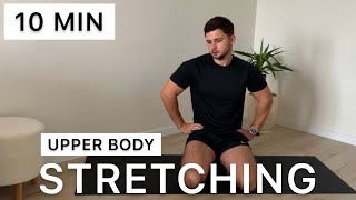 UPPER BODY STRETCHING FOR BEGINNERS IN 10 MINUTES [upl. by Evreh]