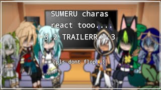 Sumeru characters react to 32 trailer《》GI x GC《》GCRV《》Genshin Impact《》yuo 3 [upl. by Nunes]