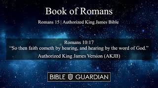 ROMANS 15  AUTHORIZED KING JAMES BIBLE [upl. by Ahseeyt]