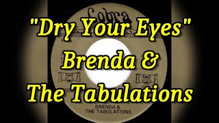 quotDry Your Eyesquot  Brenda And The Tabulations lyrics [upl. by Bach]