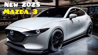 UNCOVERING THE SECRETS OF THE 2025 MAZDA 3 SIGNIFICANT CHANGES AND NEW ADVANTAGES [upl. by Dinse]