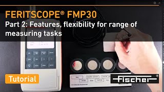 FERITSCOPE FMP30 Tutorial 2 Features Flexibility for Measuring Tasks  Ferrite MeasurementFischer [upl. by Cathlene]