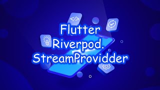 Flutter 3  Riverpod StreamProvider Часть 7 [upl. by Llennaj]