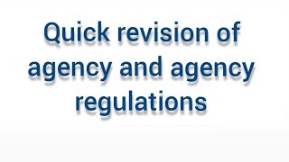 Quick Revision of agency and agency regulation  b com [upl. by Channing]