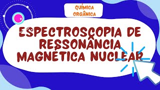 O que é Espectroscopia de Ressonância Magnética Nuclear RMN [upl. by Airdnaxela534]