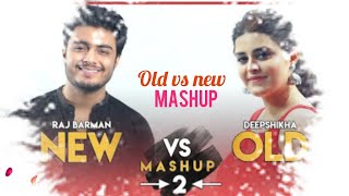 New vs Old 2 Bollywood Songs Mashup Raj Barman feat Deepshikha Bollywood Songs Medley online audio [upl. by Carder]