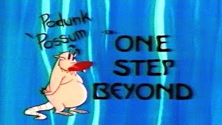 Podunk Possum in One Step Beyond Intro  What a Cartoon [upl. by Annawoj]