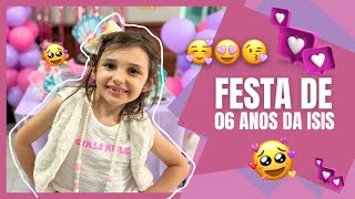 🎉 Um Aniversário Simples e Especial Isis Fez 6 Anos 🎂✨ [upl. by Halvaard]