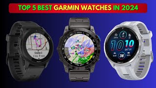 Top 5 BEST Garmin Watches in 2024 GarminWatches2024 BestSmartwatches [upl. by Scully51]