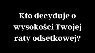 Kto decyduje o wysokości Twojej raty odsetkowej Kto ustala WIBOR [upl. by Haropizt]